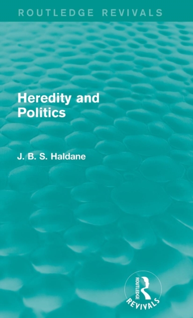 Heredity and Politics, Hardback Book