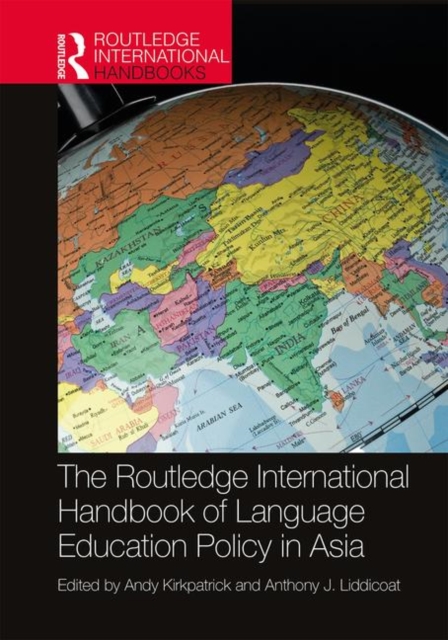 The Routledge International Handbook of Language Education Policy in Asia, Hardback Book