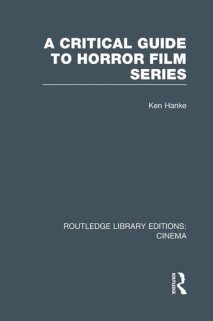 A Critical Guide to Horror Film Series, Paperback / softback Book