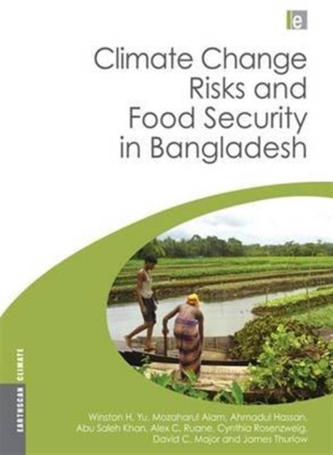 Climate Change Risks and Food Security in Bangladesh, Paperback / softback Book