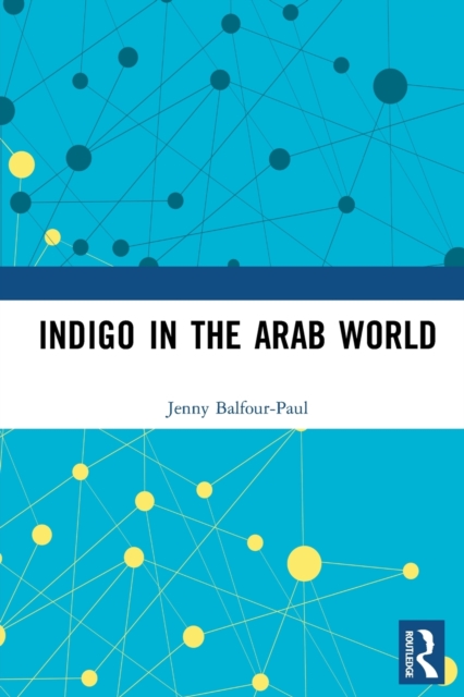 Indigo in the Arab World, Paperback / softback Book