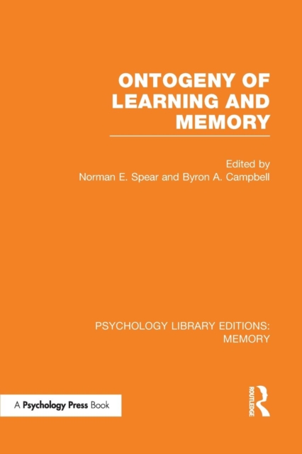 Ontogeny of Learning and Memory (PLE: Memory), Paperback / softback Book