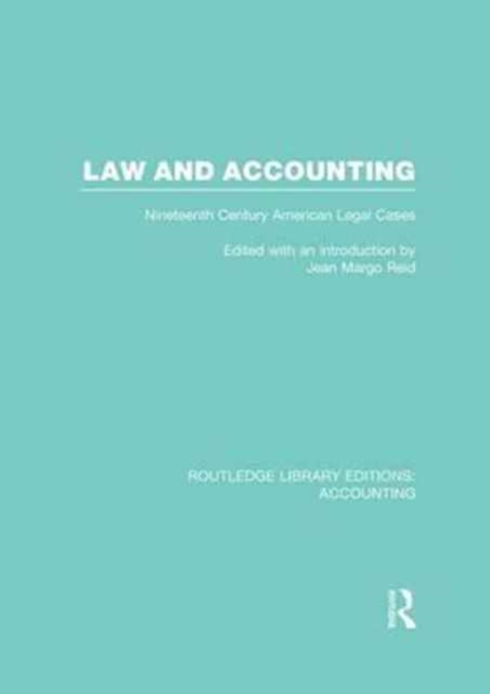 Law and Accounting (RLE Accounting) : Nineteenth Century American Legal Cases, Paperback / softback Book
