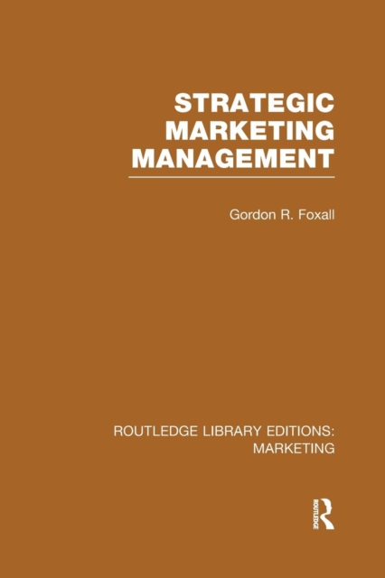 Strategic Marketing Management (RLE Marketing), Paperback / softback Book