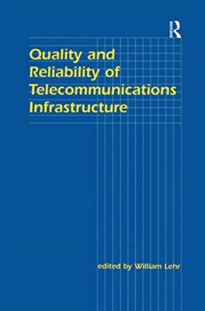 Quality and Reliability of Telecommunications Infrastructure, Paperback / softback Book
