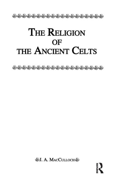 Religion Of The Ancient Celts, Paperback / softback Book