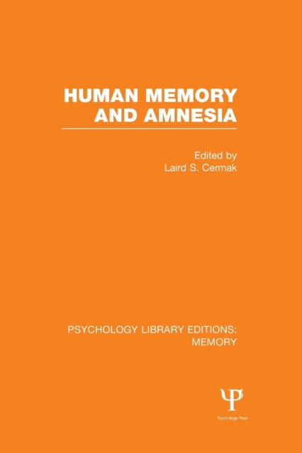 Human Memory and Amnesia (PLE: Memory), Paperback / softback Book