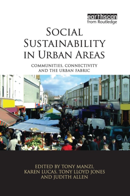 Social Sustainability in Urban Areas : Communities, Connectivity and the Urban Fabric, Paperback / softback Book