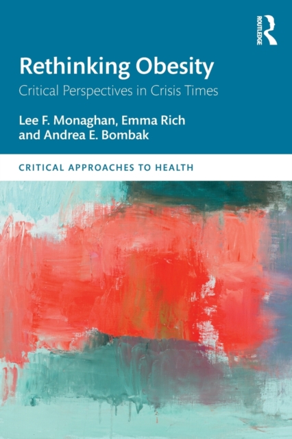 Rethinking Obesity : Critical Perspectives in Crisis Times, Paperback / softback Book