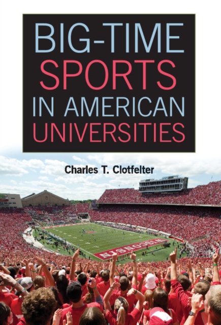Big-Time Sports in American Universities, EPUB eBook