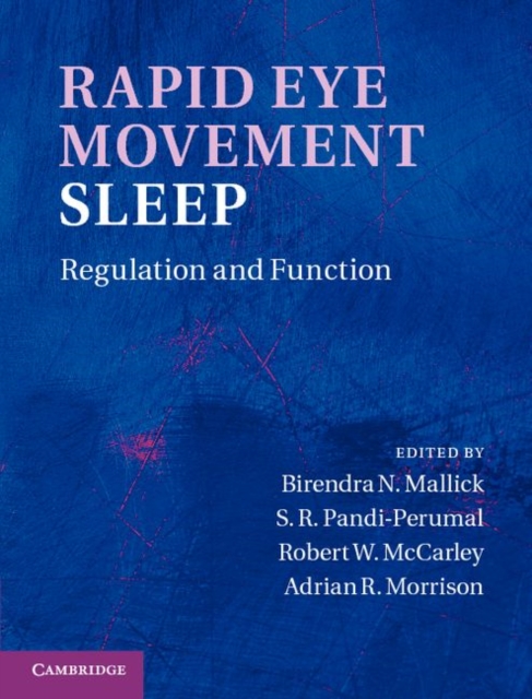 Rapid Eye Movement Sleep : Regulation and Function, PDF eBook