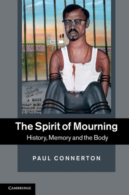 Spirit of Mourning : History, Memory and the Body, EPUB eBook