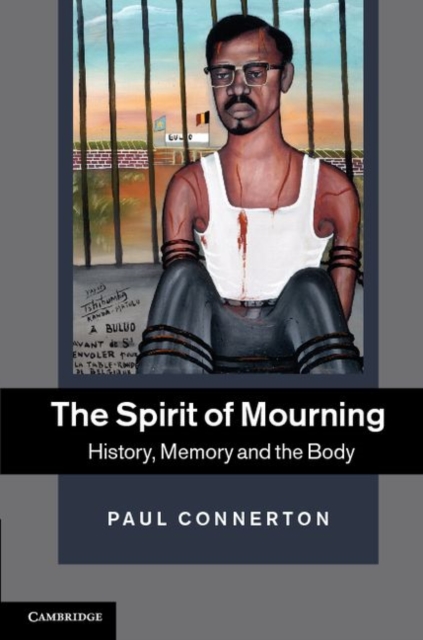 Spirit of Mourning : History, Memory and the Body, PDF eBook