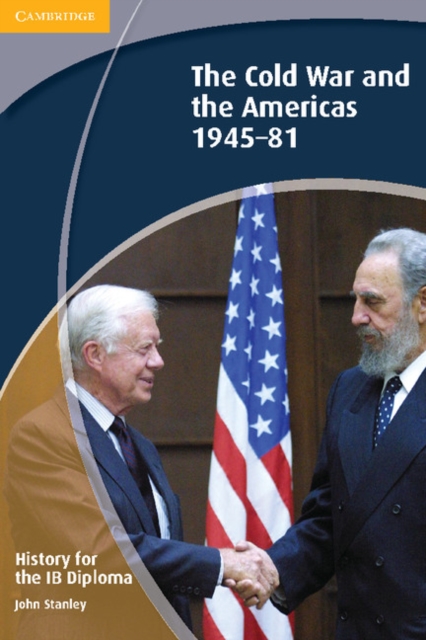 History for the IB Diploma: The Cold War and the Americas 1945–1981, PDF eBook