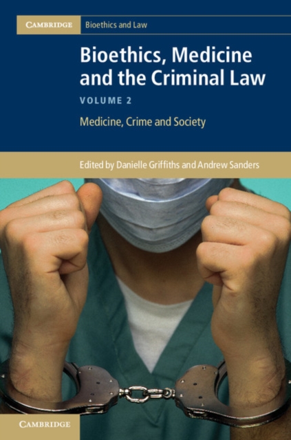 Bioethics, Medicine and the Criminal Law: Volume 2, Medicine, Crime and Society, EPUB eBook