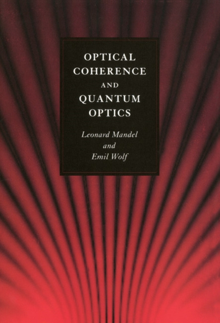 Optical Coherence and Quantum Optics, PDF eBook