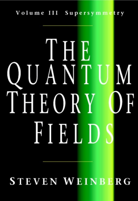 Quantum Theory of Fields: Volume 3, Supersymmetry, PDF eBook