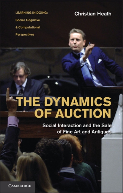 Dynamics of Auction : Social Interaction and the Sale of Fine Art and Antiques, PDF eBook