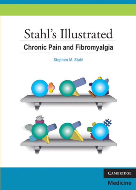Stahl's Illustrated Chronic Pain and Fibromyalgia, PDF eBook