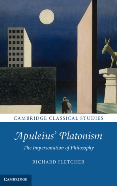 Apuleius' Platonism : The Impersonation of Philosophy, EPUB eBook