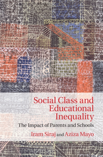 Social Class and Educational Inequality : The Impact of Parents and Schools, EPUB eBook