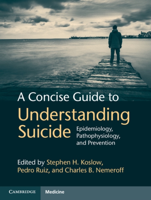 Concise Guide to Understanding Suicide : Epidemiology, Pathophysiology and Prevention, EPUB eBook