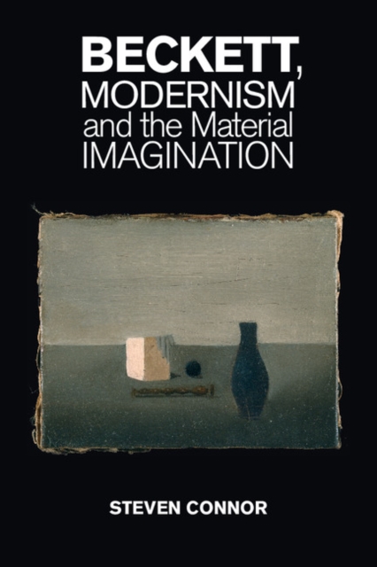 Beckett, Modernism and the Material Imagination, PDF eBook