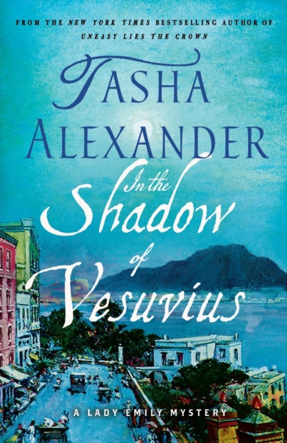 In the Shadow of Vesuvius : A Lady Emily Mystery, Paperback / softback Book