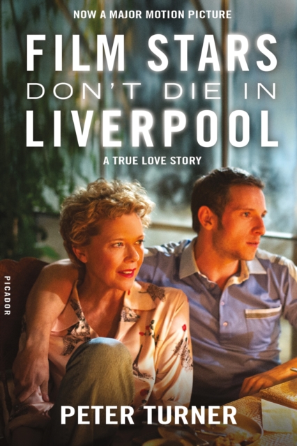 Film Stars Don't Die in Liverpool : A True Love Story, Paperback Book