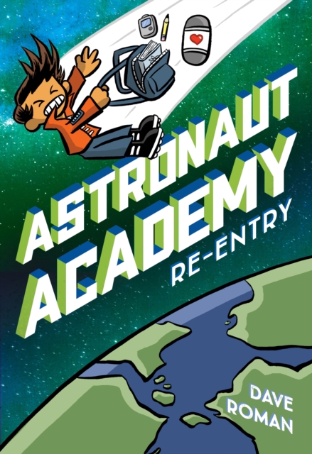 Astronaut Academy: Re-entry, Paperback Book