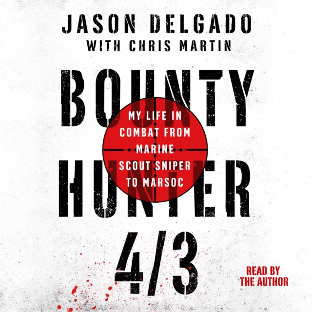 Bounty Hunter 4/3 : From the Bronx to Marine Scout Sniper, eAudiobook MP3 eaudioBook