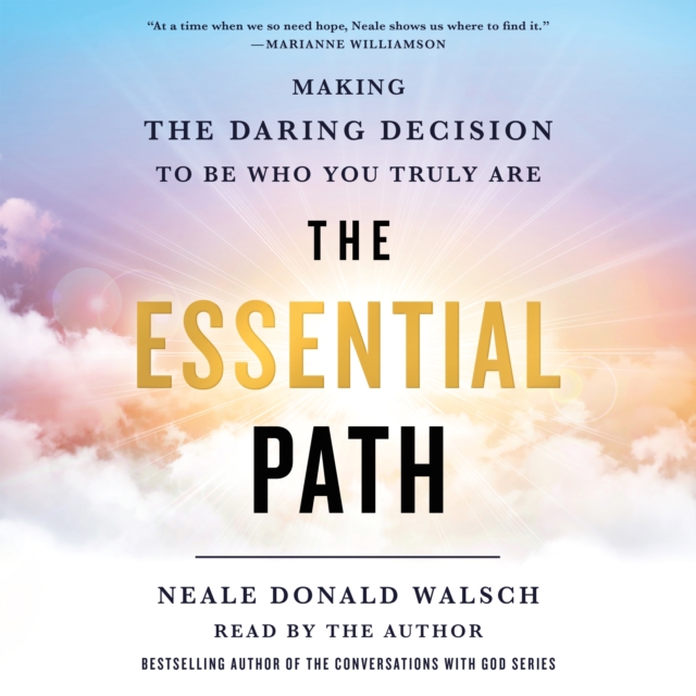 The Essential Path : Making the Daring Decision to Be Who You Truly Are, eAudiobook MP3 eaudioBook
