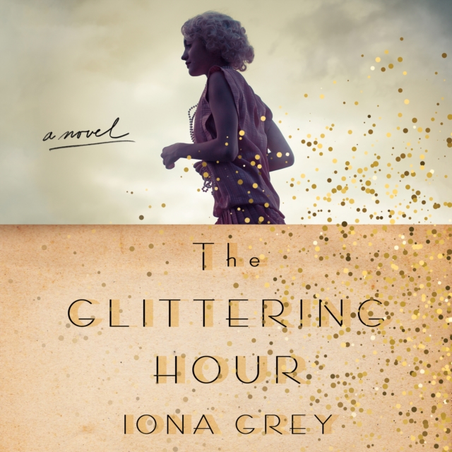 The Glittering Hour : A Novel, eAudiobook MP3 eaudioBook