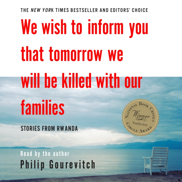We Wish to Inform You That Tomorrow We Will Be Killed with Our Families : Stories From Rwanda, eAudiobook MP3 eaudioBook
