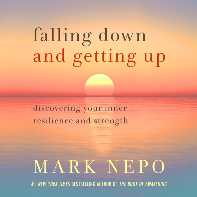 Falling Down and Getting Up : Discovering Your Inner Resilience and Strength, eAudiobook MP3 eaudioBook