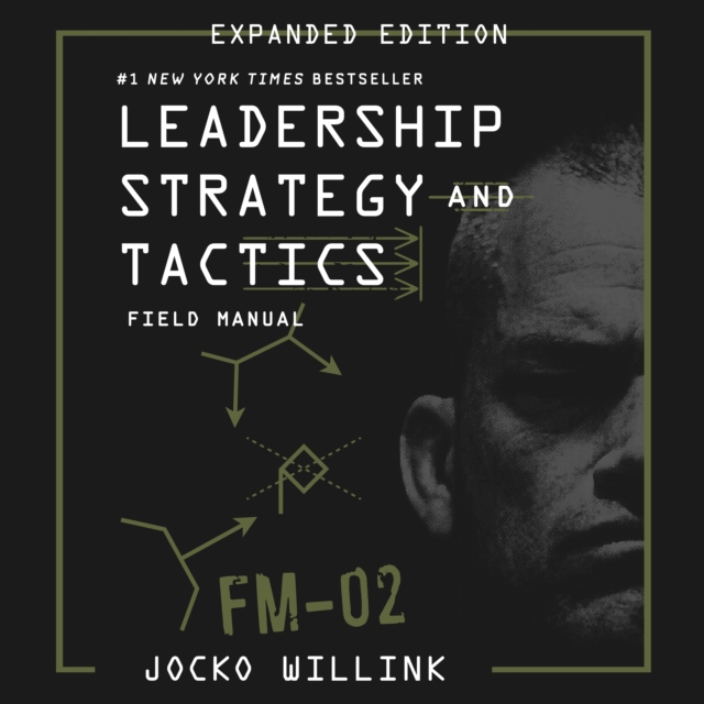 Leadership Strategy and Tactics : Field Manual Expanded Edition, eAudiobook MP3 eaudioBook
