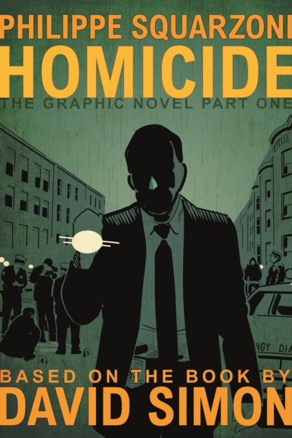 Homicide: The Graphic Novel, Part One, Hardback Book