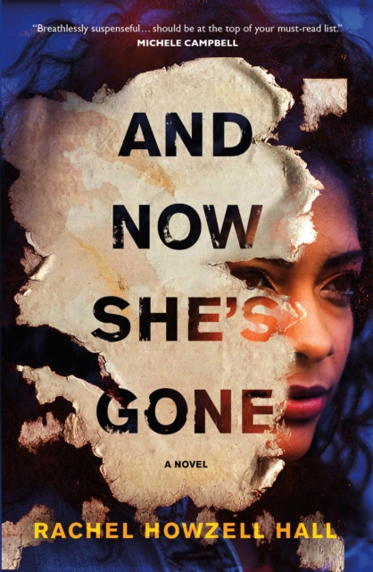 And Now She's Gone : A Novel, Hardback Book