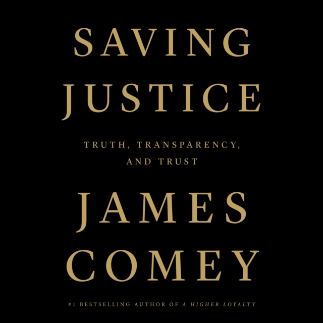 Saving Justice : Truth, Transparency, and Trust, eAudiobook MP3 eaudioBook