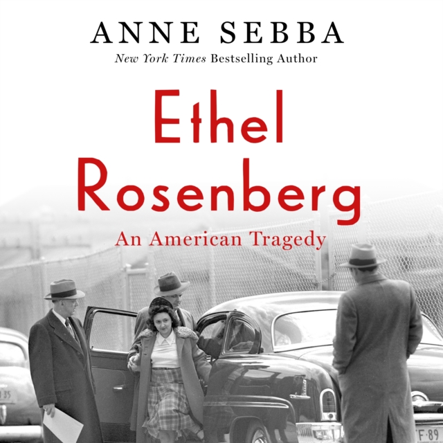 Ethel Rosenberg : An American Tragedy, eAudiobook MP3 eaudioBook