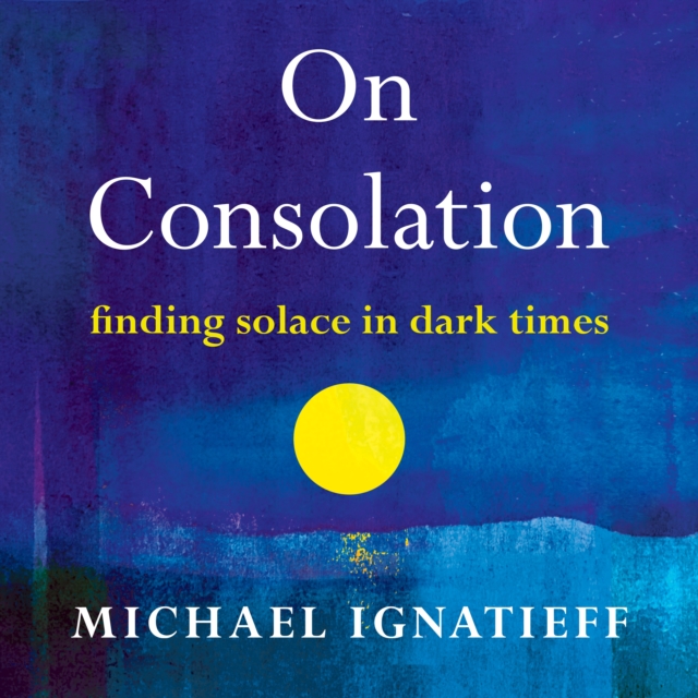 On Consolation : Finding Solace in Dark Times, eAudiobook MP3 eaudioBook
