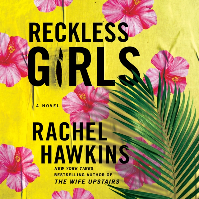 Reckless Girls : A Novel, eAudiobook MP3 eaudioBook