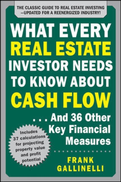 What Every Real Estate Investor Needs to Know About Cash Flow... And 36 Other Key Financial Measures, Updated Edition, Paperback / softback Book