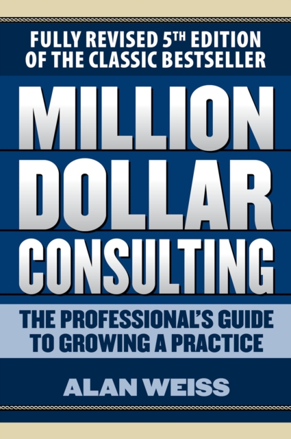 Million Dollar Consulting 5E, EPUB eBook