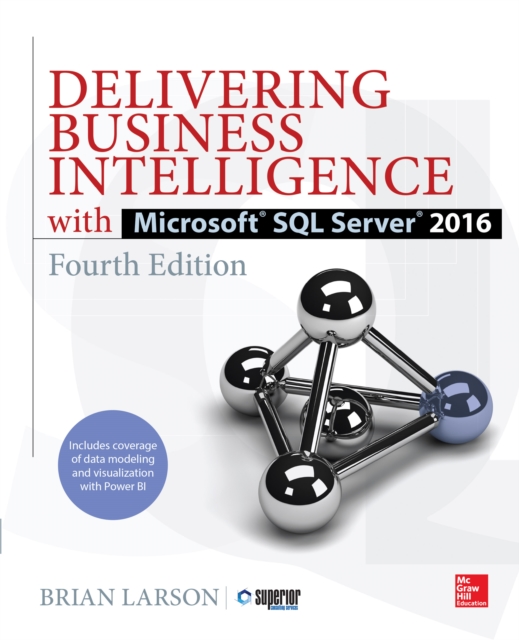 Delivering Business Intelligence with Microsoft SQL Server 2016, Fourth Edition, EPUB eBook