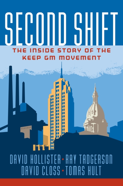 Second Shift: The Inside Story of the Keep GM Movement, EPUB eBook