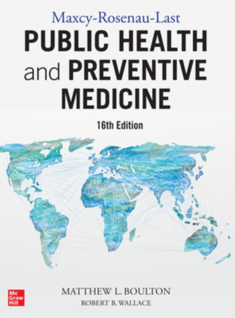 Maxcy-Rosenau-Last Public Health and Preventive Medicine: Sixteenth Edition, Paperback / softback Book