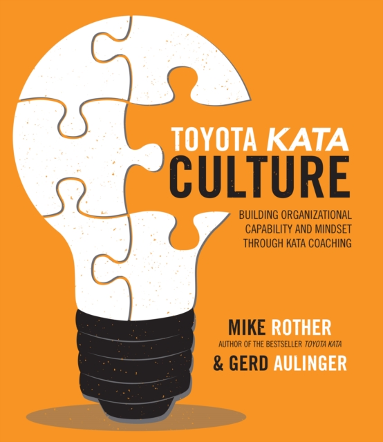 Toyota Kata Culture: Building Organizational Capability and Mindset through Kata Coaching, EPUB eBook