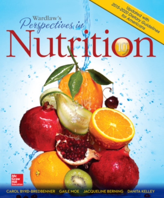 Wardlaws Perspectives in Nutrition Updated with 2015 2020 Dietary Guidelines for Americans, Hardback Book