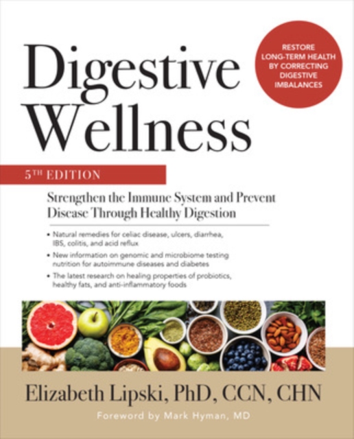 Digestive Wellness: Strengthen the Immune System and Prevent Disease Through Healthy Digestion, Fifth Edition, EPUB eBook